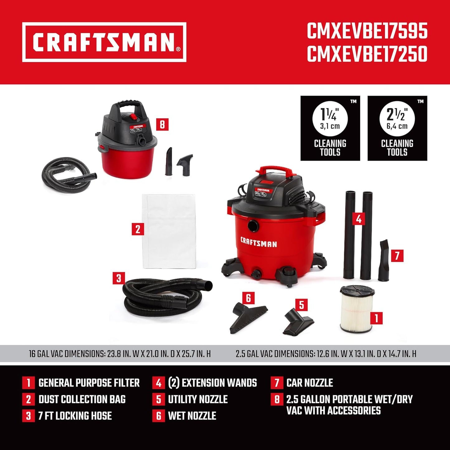 CRAFTSMAN CMXEVBE17595 16 Gal. 6.5 Peak HP Wet/Dry Shop Vacuum with Filter, Dust Bag, Hose, Attachments and CMXEVBE17250 2.5 Gal. 2.5 Peak HP Portable Vac with Filter Bag, Hose and Attachments